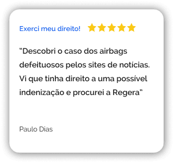 Paulo Dias: Descobri o caso dos airbags defeituosos pelos sites de notícias. Vi que tinha direito a uma possível indenização e procurei a Regera.